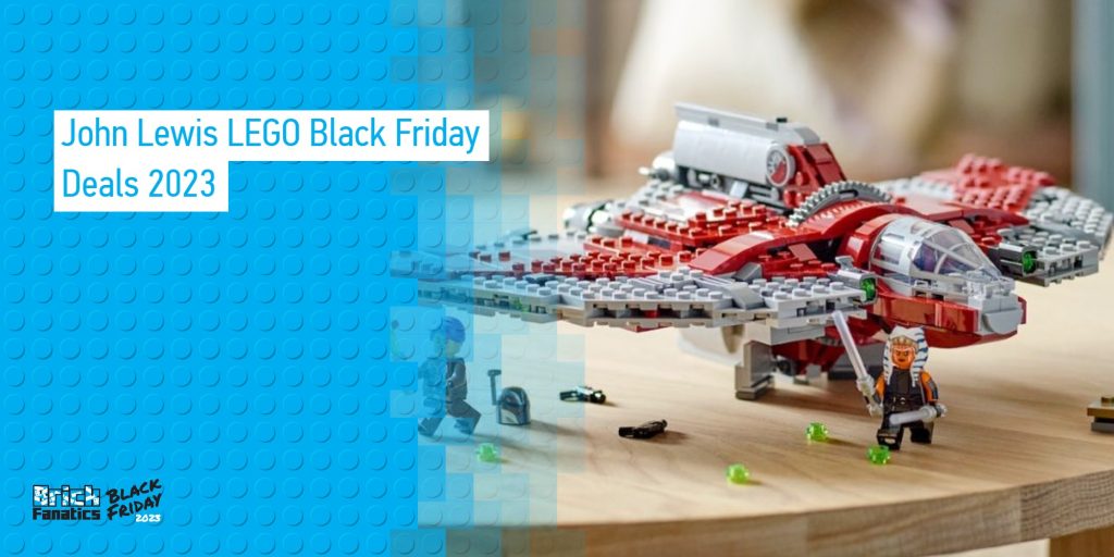 John Lewis LEGO Black Friday Deals Brick Fanatics