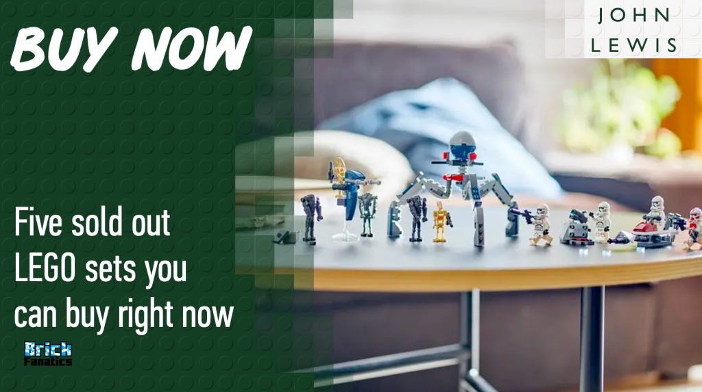 Five LEGO sets on back order you can buy now at John Lewis